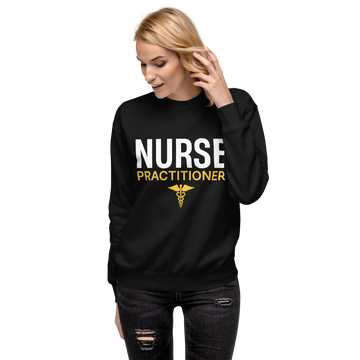 CREDNTL | Nurse Practitioner Sweatshirt