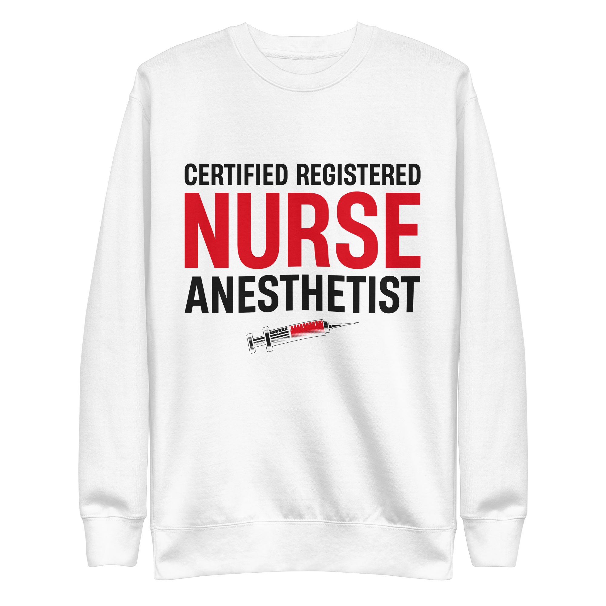 CREDNTL | Certified Registered Nurse Anesthetist Sweatshirt